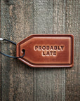 Probably Late Leather Luggage Tag