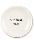 But First Tea Small Plate-3.5"D-2783