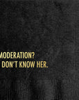 Don't Moderation - Funny Cocktail Napkin