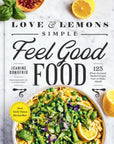 Love & Lemons: Simple Feel-Good Food Cookbook