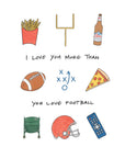 I Love You More Than Football Card