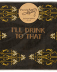 I'll Drink To That Beverage Napkin