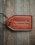 I Identify as a Carry On Leather Luggage Tag