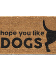 Hope You Like Dogs Doormat