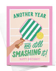 Another Year and Still Smashing It Pickleball Greeting Card