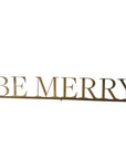 Be Merry Mantle Sign