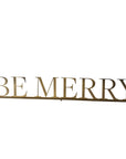 Be Merry Mantle Sign